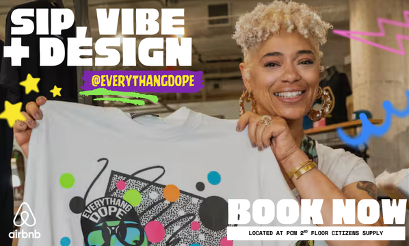Everythang Dope: Sip, Vibe & Design T-Shirt Workshop